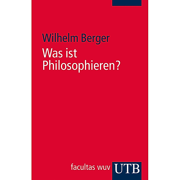 Berger, W: Was ist Philosophieren?, Wilhelm Berger