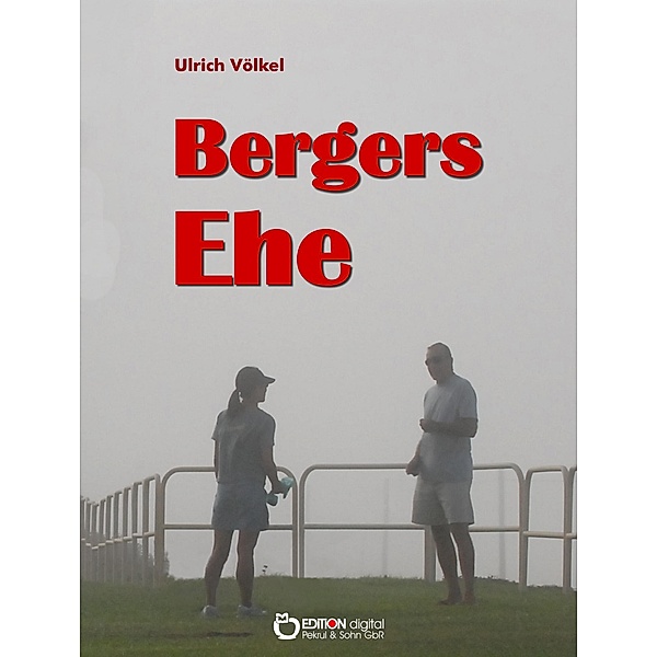 Bergers Ehe, Ulrich Völkel