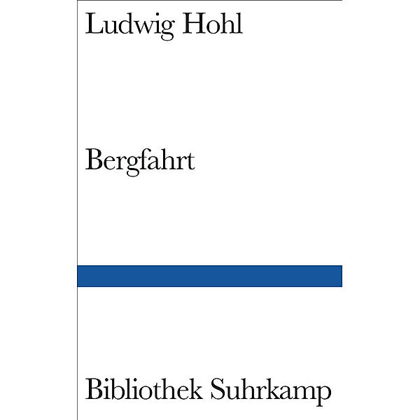 Bergfahrt, Ludwig Hohl