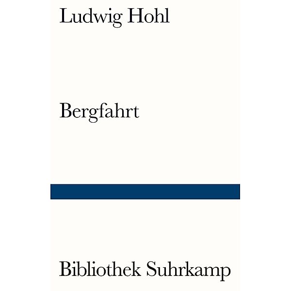 Bergfahrt, Ludwig Hohl