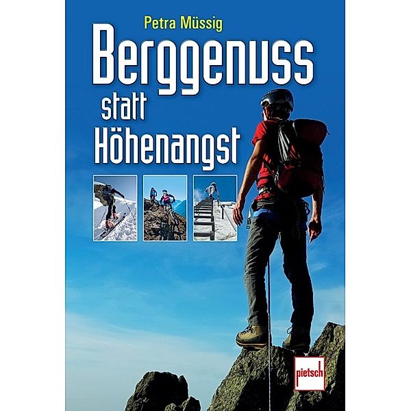 Berggenuss statt Höhenangst, Petra Müssig