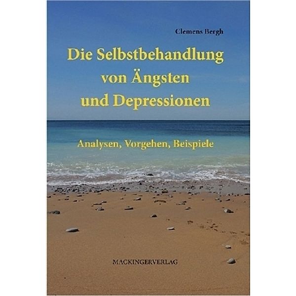 Bergh, C: Selbstbehandlung von Ängsten und Depressionen, Clemens Bergh