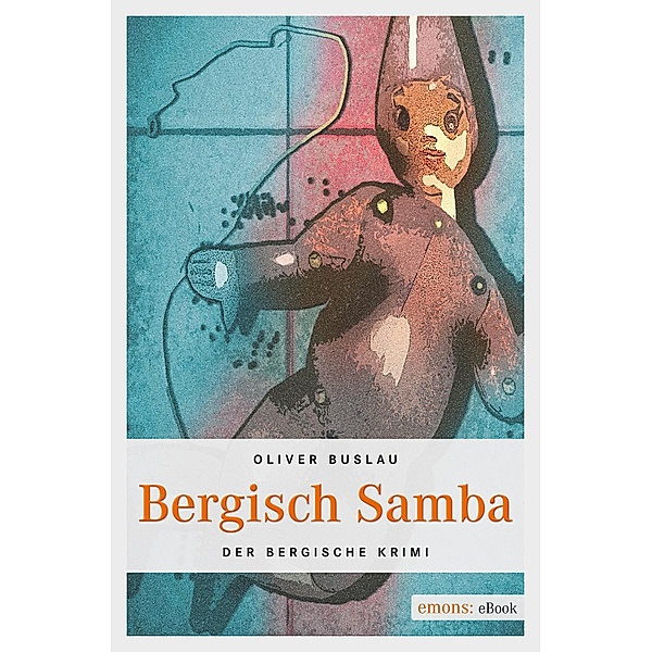 Bergisch Samba / Bergischer Krimi Bd.9, Oliver Buslau