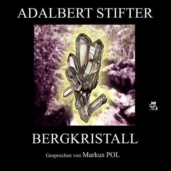 Bergkristall, Adalbert Stifter