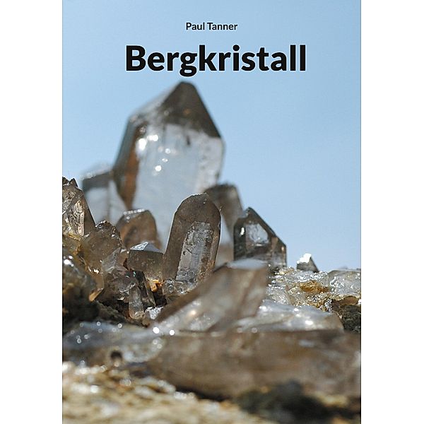 Bergkristall, Paul Tanner