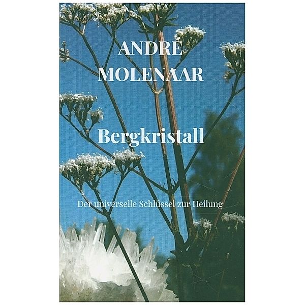 Bergkristall, André Molenaar