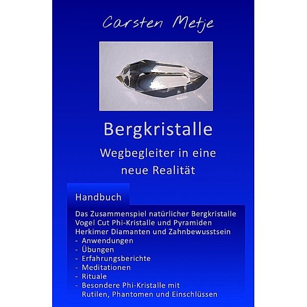 Bergkristalle - Wegbegleiter in eine neue Realität, Carsten Metje