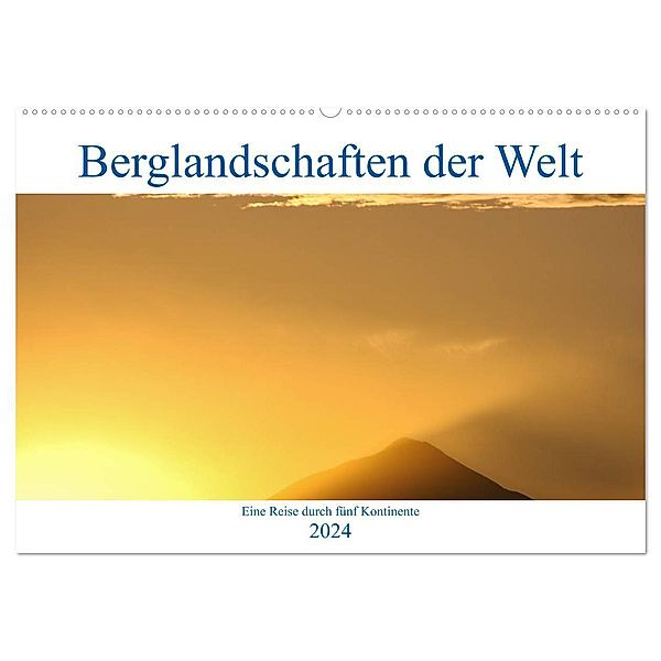 Berglandschaften der Welt (Wandkalender 2024 DIN A2 quer), CALVENDO Monatskalender, Dietmar Janietz