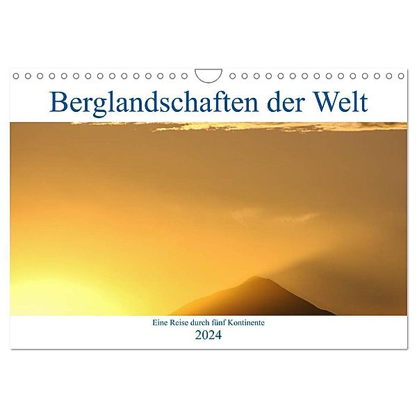 Berglandschaften der Welt (Wandkalender 2024 DIN A4 quer), CALVENDO Monatskalender, Dietmar Janietz