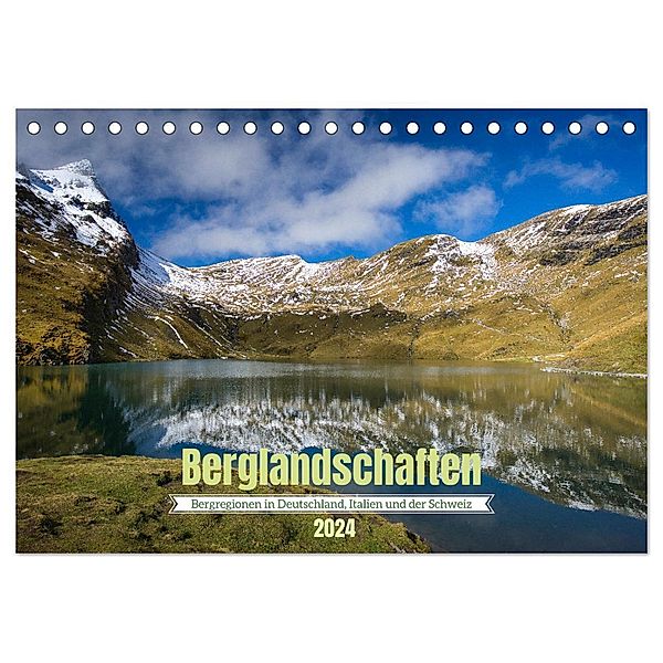 Berglandschaften - Deutschland, Italien und Schweiz (Tischkalender 2024 DIN A5 quer), CALVENDO Monatskalender, Thomas Enderle