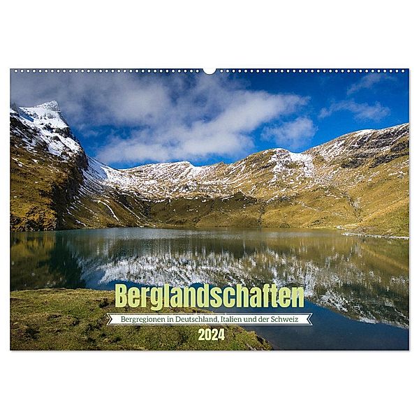 Berglandschaften - Deutschland, Italien und Schweiz (Wandkalender 2024 DIN A2 quer), CALVENDO Monatskalender, Thomas Enderle