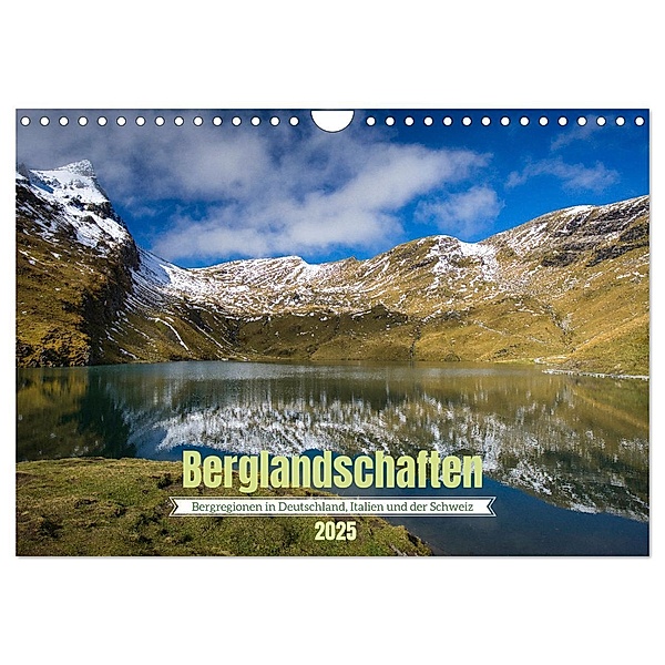 Berglandschaften - Deutschland, Italien und Schweiz (Wandkalender 2025 DIN A4 quer), CALVENDO Monatskalender, Calvendo, Thomas Enderle