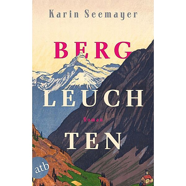 Bergleuchten, Karin Seemayer