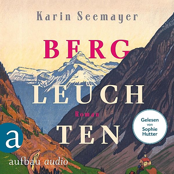 Bergleuchten, Karin Seemayer