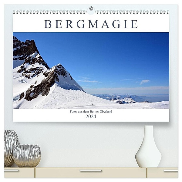 Bergmagie - Fotos aus dem Berner Oberland (hochwertiger Premium Wandkalender 2024 DIN A2 quer), Kunstdruck in Hochglanz, Bettina Schnittert