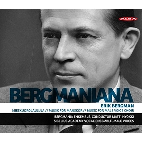 Bergmaniana: Werke Für Männerchor, Hyökki, Bergmania Ensemble, Sibelius Acad.Vocal Ens