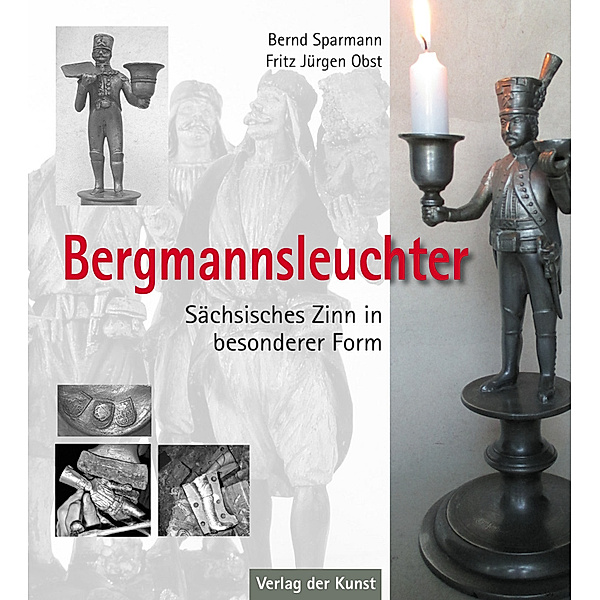 Bergmannsleuchter, Bernd Sparmann, Fritz J. Obst