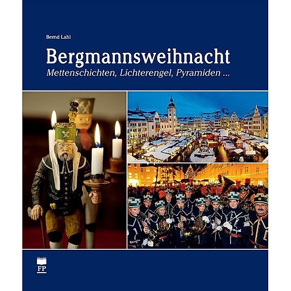 Bergmannsweihnacht, Bernd Lahl