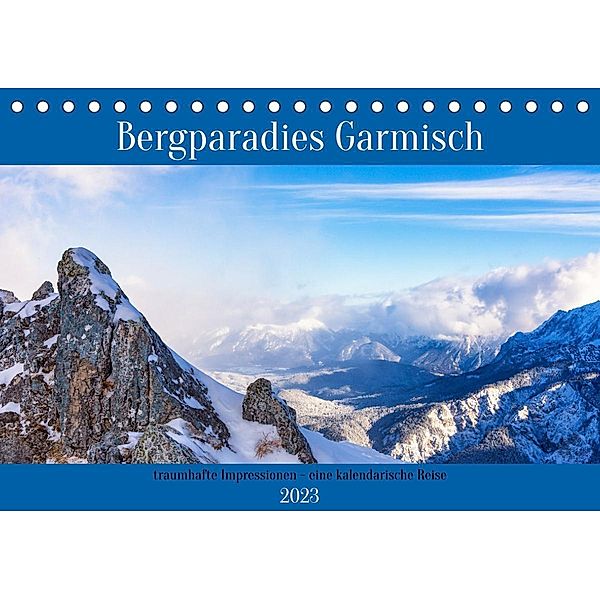 Bergparadies Garmisch - traumhafte Impressionen (Tischkalender 2023 DIN A5 quer), Thomas Rosier (Videografic)