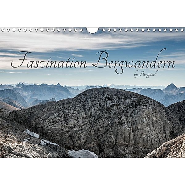 Bergpixel Faszination Bergwandern (Wandkalender 2021 DIN A4 quer), Maik Major