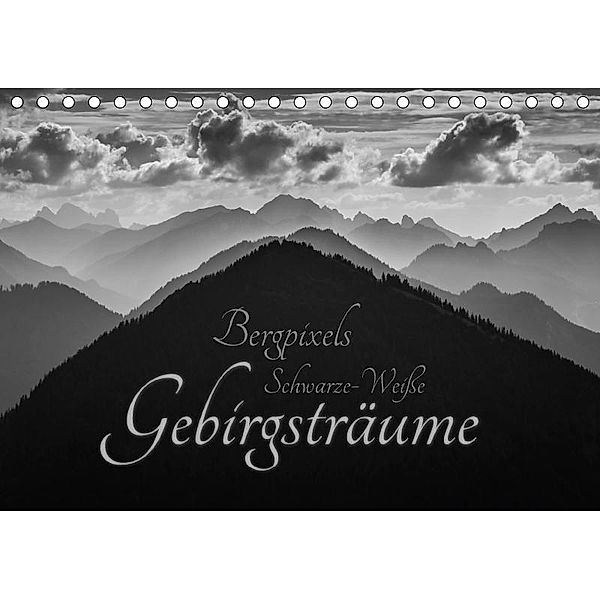 Bergpixels Schwarz-Weiße Gebirgsträume (Tischkalender 2017 DIN A5 quer), Maik Major