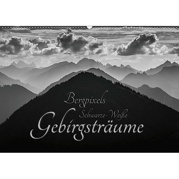 Bergpixels Schwarz-Weiße Gebirgsträume (Wandkalender 2019 DIN A2 quer), Maik Major