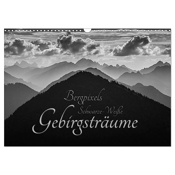 Bergpixels Schwarz-Weiße Gebirgsträume (Wandkalender 2024 DIN A3 quer), CALVENDO Monatskalender, Maik Major