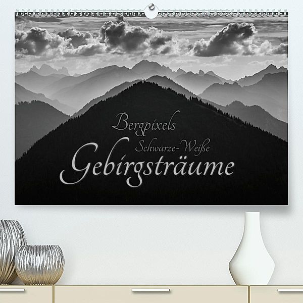 Bergpixels Schwarz-Weiße Gebirgsträume(Premium, hochwertiger DIN A2 Wandkalender 2020, Kunstdruck in Hochglanz), Maik Major