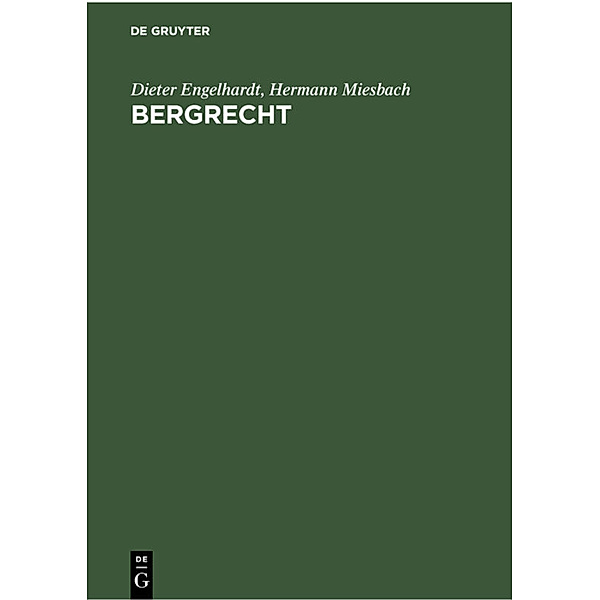 Bergrecht, Dieter Engelhardt, Hermann Miesbach