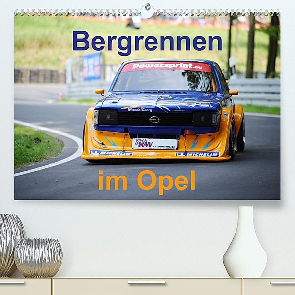 Bergrennen im Opel (Premium, hochwertiger DIN A2 Wandkalender 2023, Kunstdruck in Hochglanz), Andreas von Sannowitz