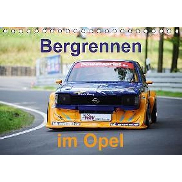 Bergrennen im Opel (Tischkalender 2016 DIN A5 quer), Andreas von Sannowitz