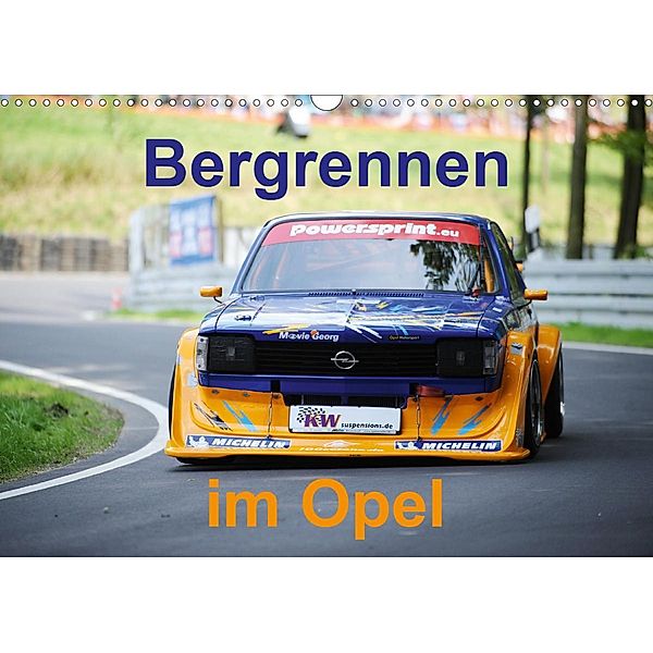 Bergrennen im Opel (Wandkalender 2021 DIN A3 quer), Andreas von Sannowitz