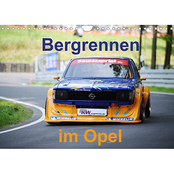 Bergrennen im Opel (Wandkalender 2022 DIN A4 quer), Andreas von Sannowitz
