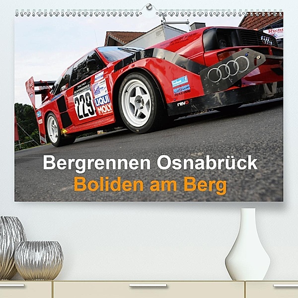 Bergrennen Osnabrück - Boliden am Berg (Premium-Kalender 2020 DIN A2 quer), Andreas von Sannowitz
