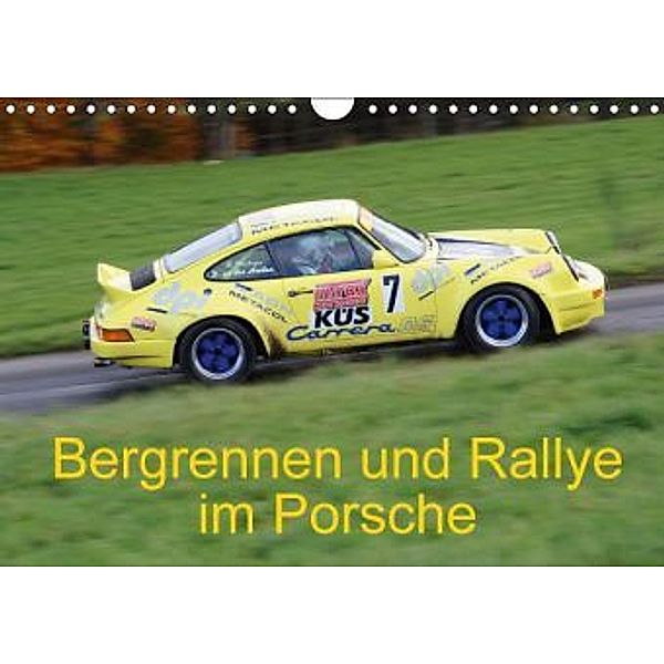 Bergrennen und Rallye im Porsche (Wandkalender 2015 DIN A4 quer), Andreas von Sannowitz