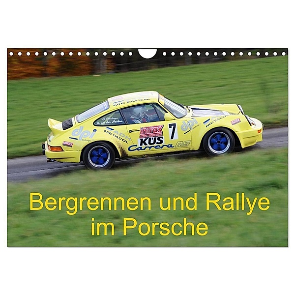 Bergrennen und Rallye im Porsche (Wandkalender 2024 DIN A4 quer), CALVENDO Monatskalender, Andreas von Sannowitz