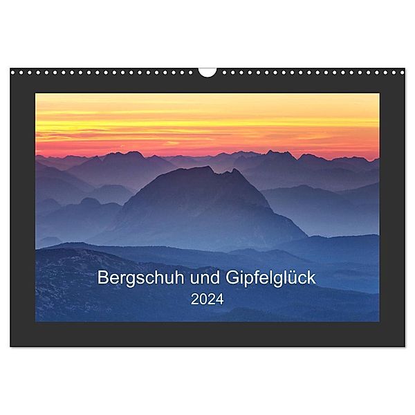 Bergschuh und Gipfelglück (Wandkalender 2024 DIN A3 quer), CALVENDO Monatskalender, Maika Torge