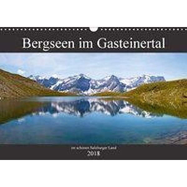 Bergseen im Gasteinertal (Wandkalender 2018 DIN A3 quer), Christa Kramer