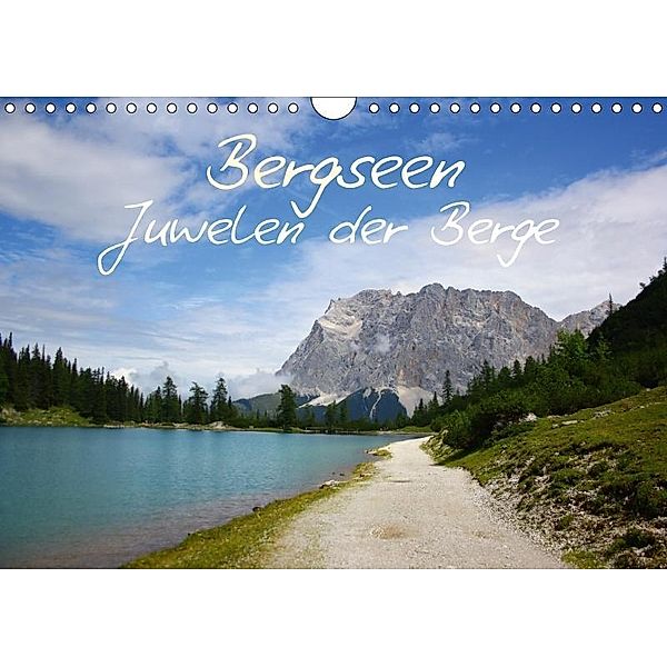 Bergseen - Juwelen der Berge (Wandkalender 2017 DIN A4 quer), Lilo Kapp