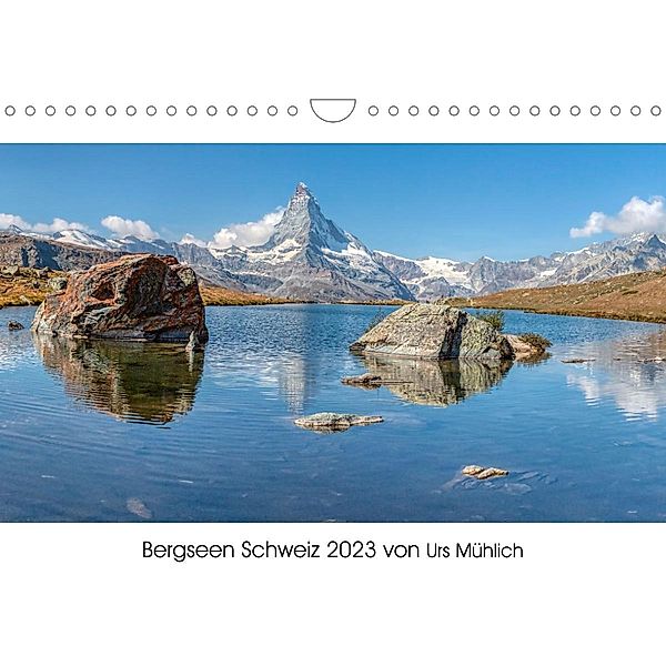 Bergseen Schweiz von Urs Mühlich (Wandkalender 2023 DIN A4 quer), Urs Mühlich