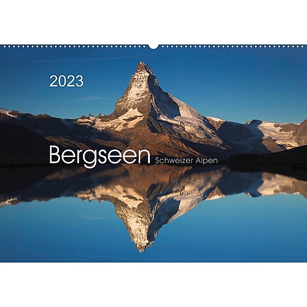 BERGSEEN Schweizer Alpen (Wandkalender 2023 DIN A2 quer), Lucyna Koch