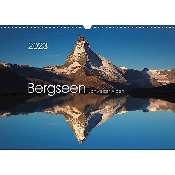 BERGSEEN Schweizer Alpen (Wandkalender 2023 DIN A3 quer), Lucyna Koch