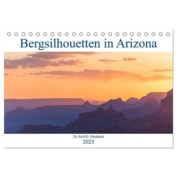 Bergsilhouetten in Arizona (Tischkalender 2025 DIN A5 quer), CALVENDO Monatskalender, Calvendo, Rolf Hitzbleck