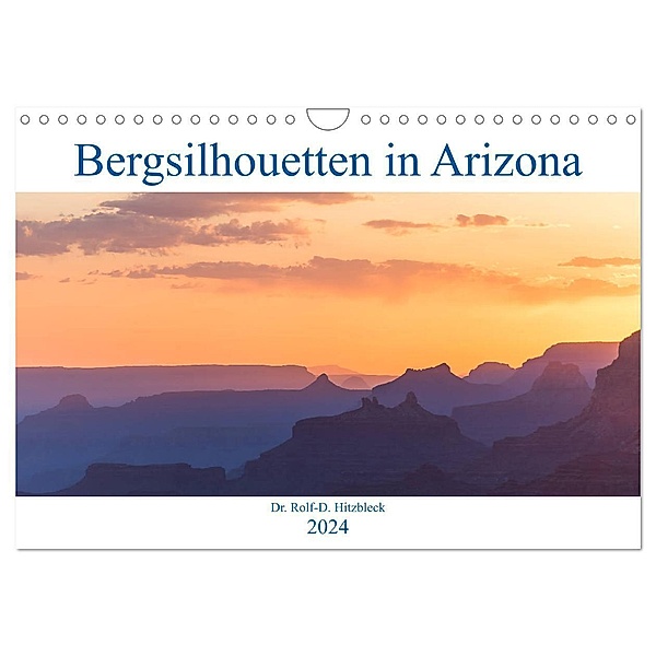 Bergsilhouetten in Arizona (Wandkalender 2024 DIN A4 quer), CALVENDO Monatskalender, Rolf Hitzbleck