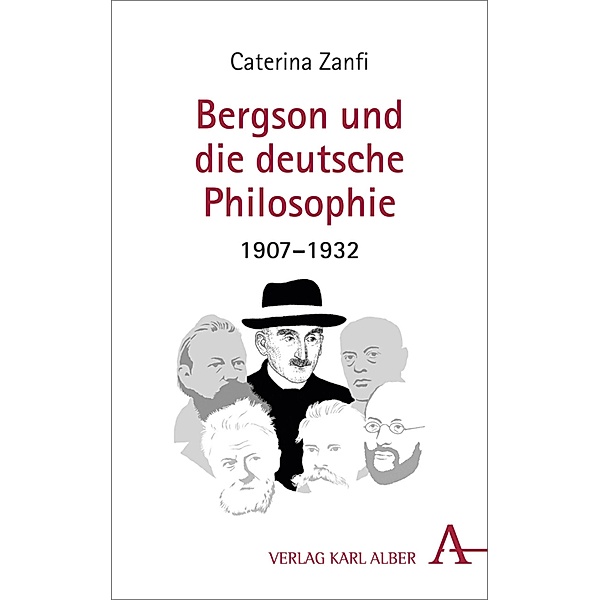 Bergson und die deutsche Philosophie 1907-1932, Caterina Zanfi