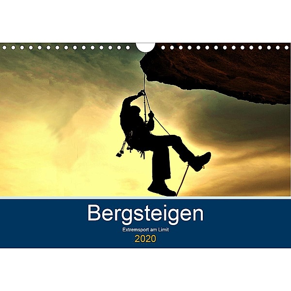 Bergsteigen - Extremsport am Limit (Wandkalender 2020 DIN A4 quer), Boris Robert