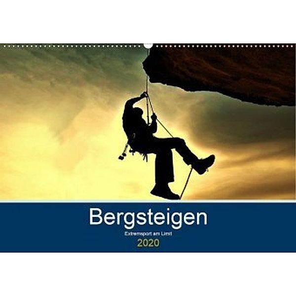 Bergsteigen - Extremsport am Limit (Wandkalender 2020 DIN A2 quer), Boris Robert