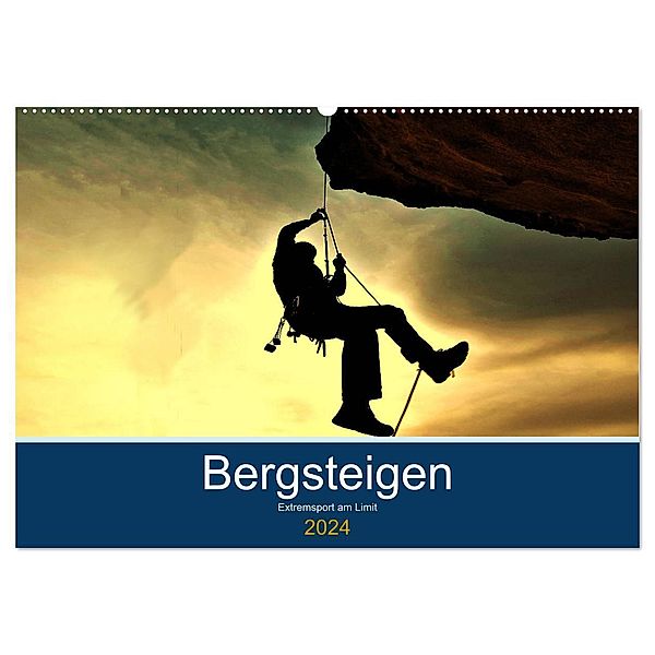 Bergsteigen - Extremsport am Limit (Wandkalender 2024 DIN A2 quer), CALVENDO Monatskalender, Boris Robert