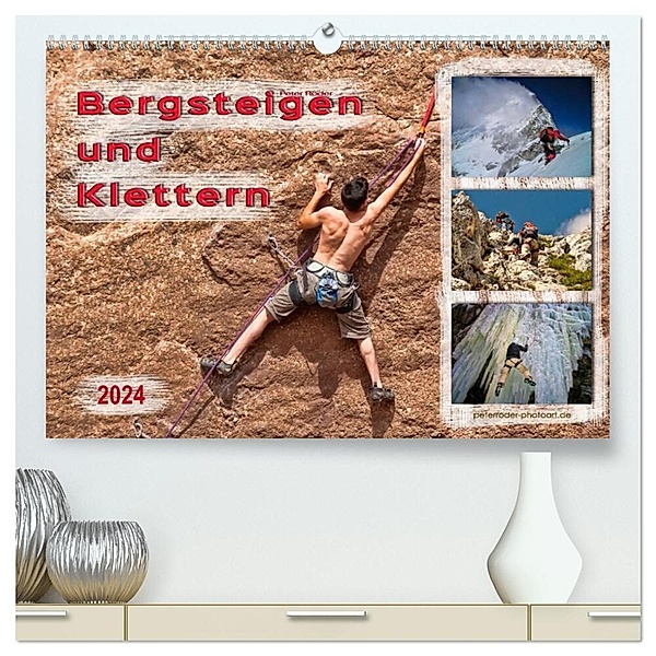 Bergsteigen und Klettern (hochwertiger Premium Wandkalender 2024 DIN A2 quer), Kunstdruck in Hochglanz, Peter Roder