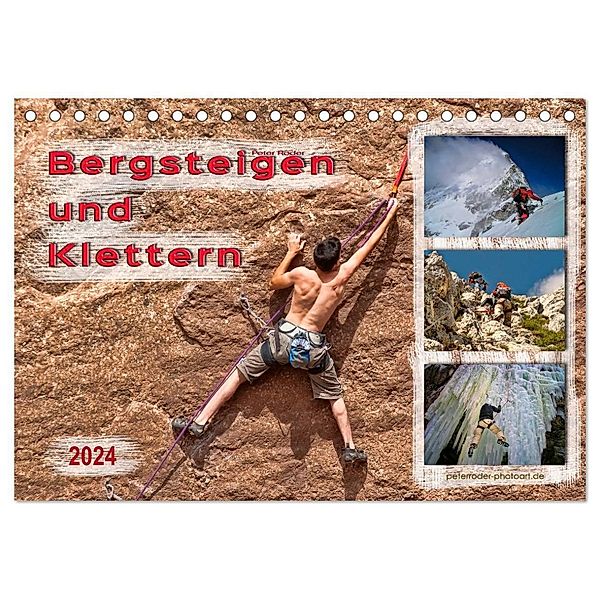 Bergsteigen und Klettern (Tischkalender 2024 DIN A5 quer), CALVENDO Monatskalender, Peter Roder